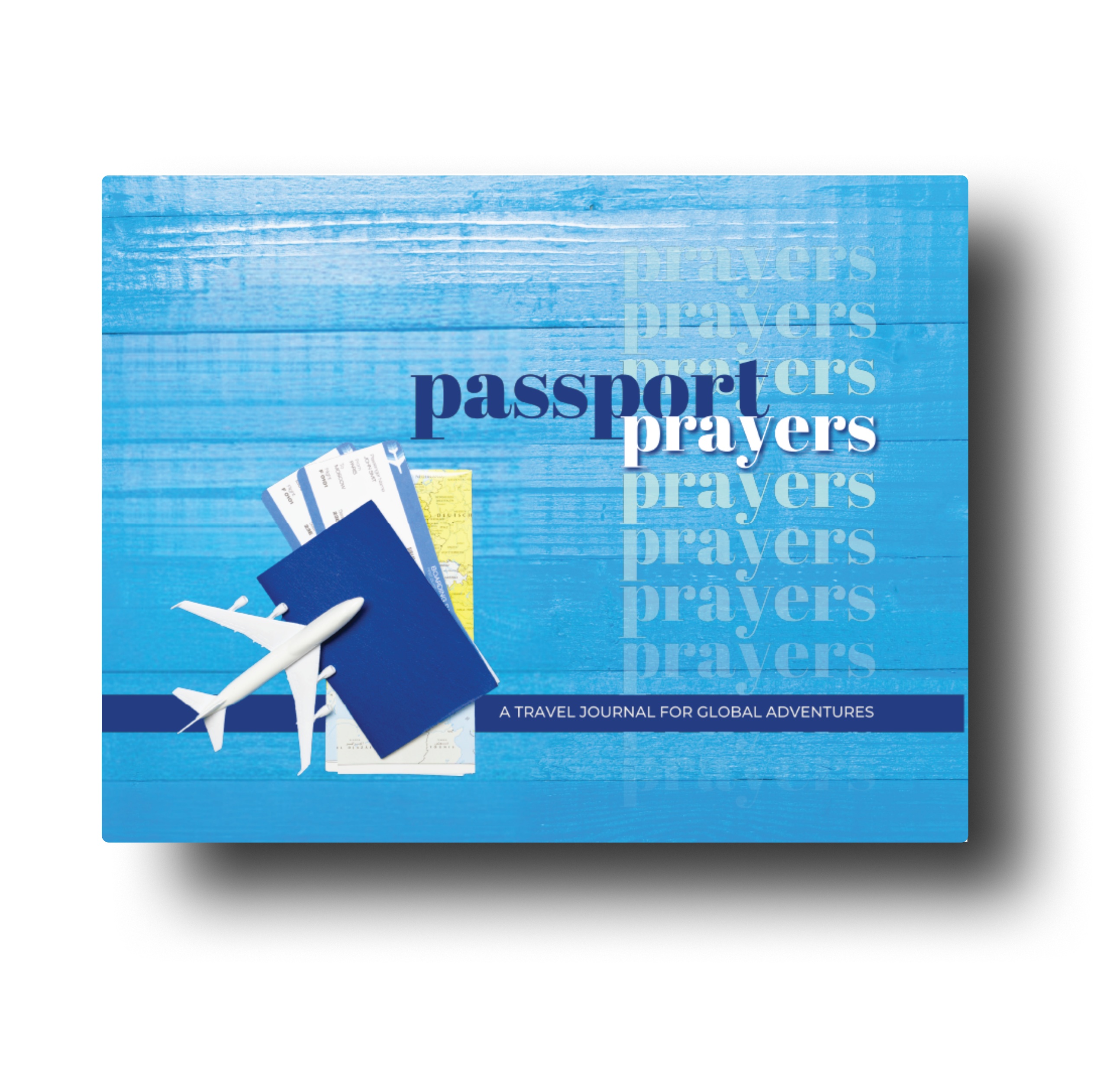 Passport Prayers: Travel Journal for Global Adventures
